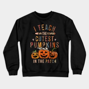 Teacher Halloween Pre-K Teacher Kindergarten Cutest Pumpkins Crewneck Sweatshirt